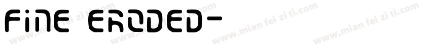 Fine Eroded字体转换